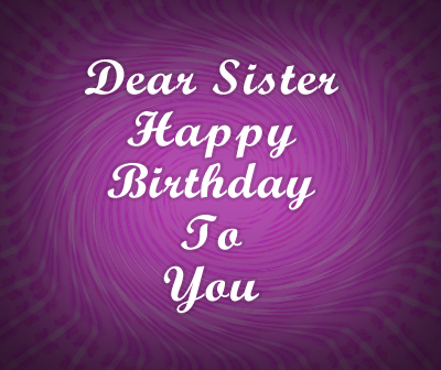 Birthday greeting card for real Sister to send on facebook