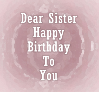 Birthday greetings for sister