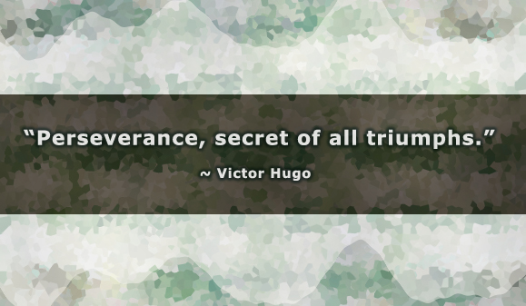 Perservence Poster with quote from  Victor Hugo