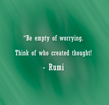 Quotes of Rumi on worrying thoughts