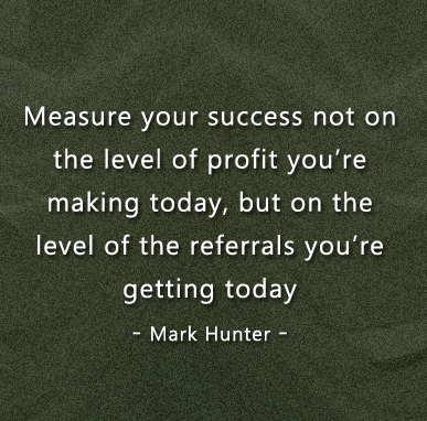 Sales referrals quote by Mark Hunter