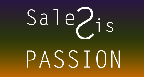 Sales is passion