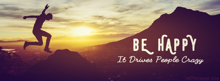 be-happy-it-drives-people-crazy-fb-cover